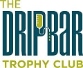 The DRIPBaR Trophy Club